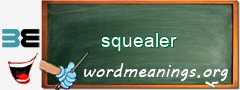 WordMeaning blackboard for squealer